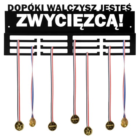 WIESZAK NA MEDALE DOPÓKI WALCZYSZ JESTEŚ ZWYCIĘZCĄ!